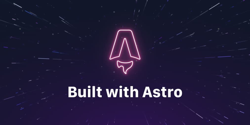 Built with Astro